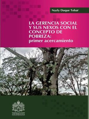 cover image of La gerencia social y sus nexos con el concepto de la pobreza